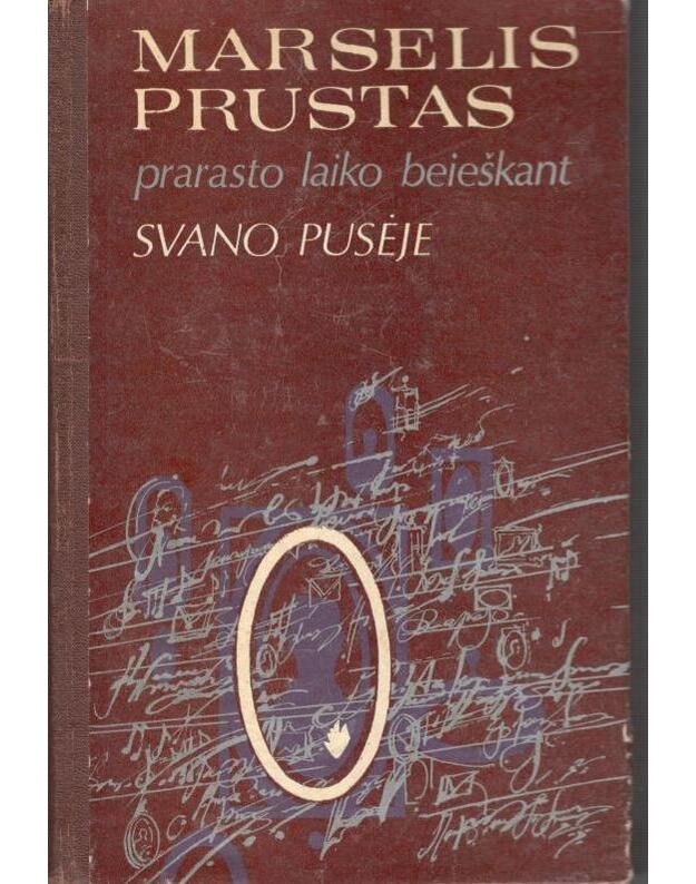Prarasto laiko beieškant. Svano pusėje - Marselis Prustas / Marcel Proust