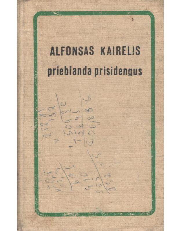 Prieblanda prisidengus - Kairelis Alfonsas