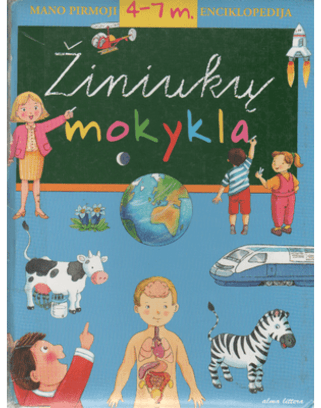 Žiniukų mokykla / Mano pirmoji enciklopedija - Beaumont Emilie