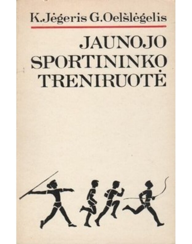 Jaunojo sportininko treniruotė - Jėgeris K., Oelšlėgelis G.