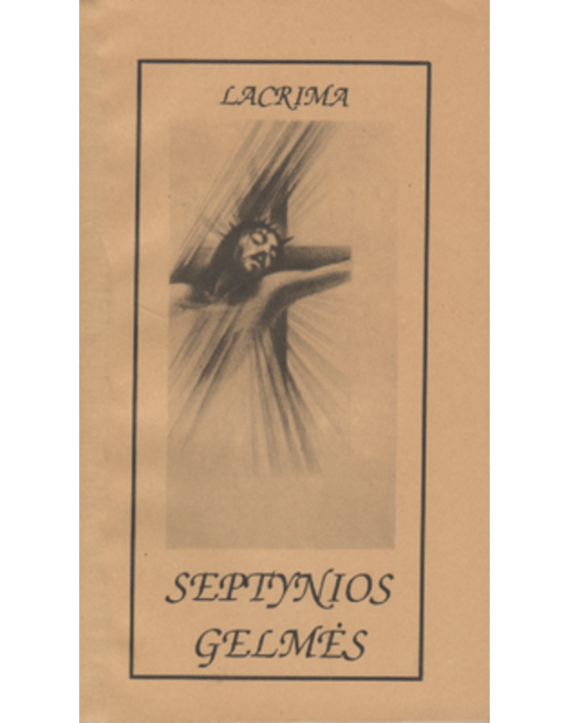 Septynios giesmės. Eilėraščiai - Lacrima