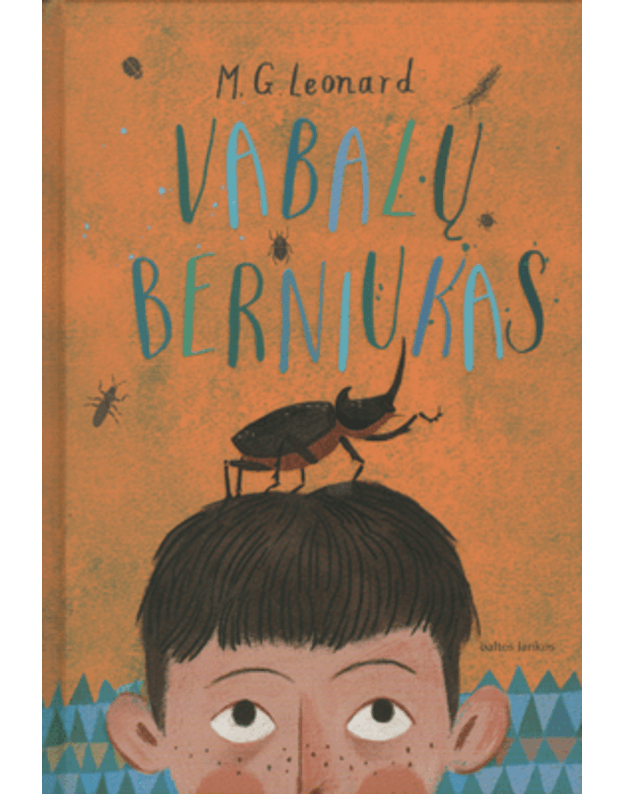 Vabalų berniukas. Pirma knyga - Leonard M. G.