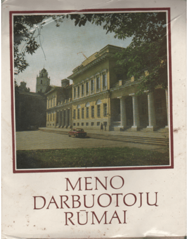 Meno darbuotojų rūmai. Albumas - sud. Ona Šimkuvienė