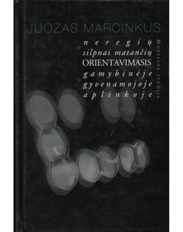 Neregių ir silpnai matančių orientavimasis gamybinėje ir gyvenamoje aplinkoje - Marcinkus Juozas