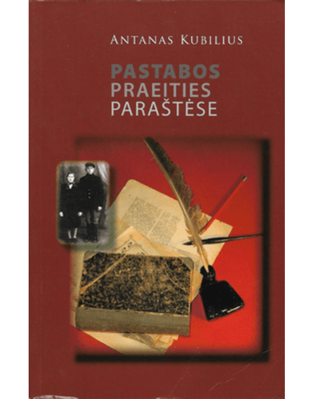 Pastabos praeities paraštėse - Antanas Kubilius