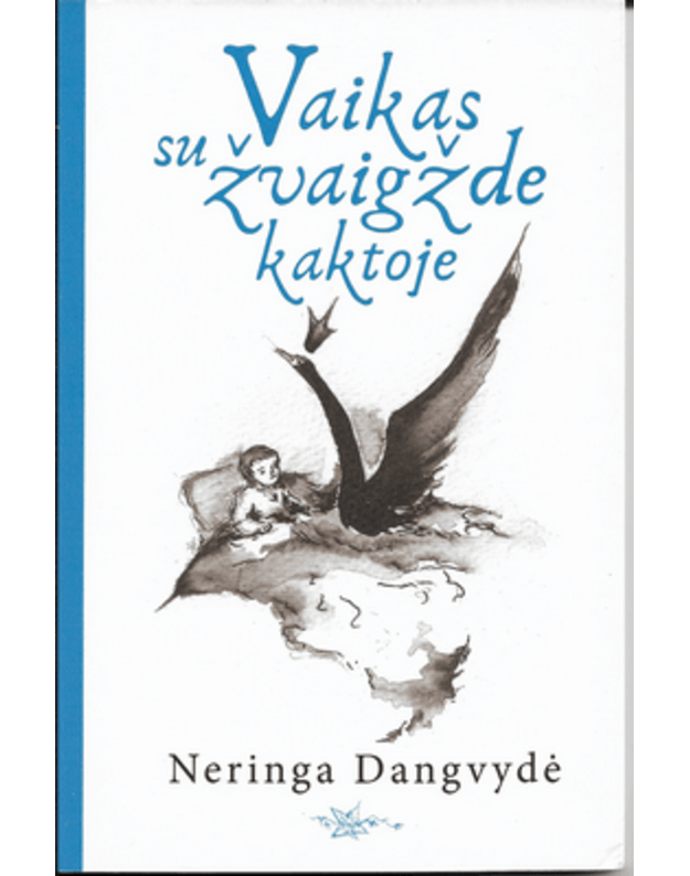 Vaikas su žvaigžde kaktoje - Dangvydė Neringa