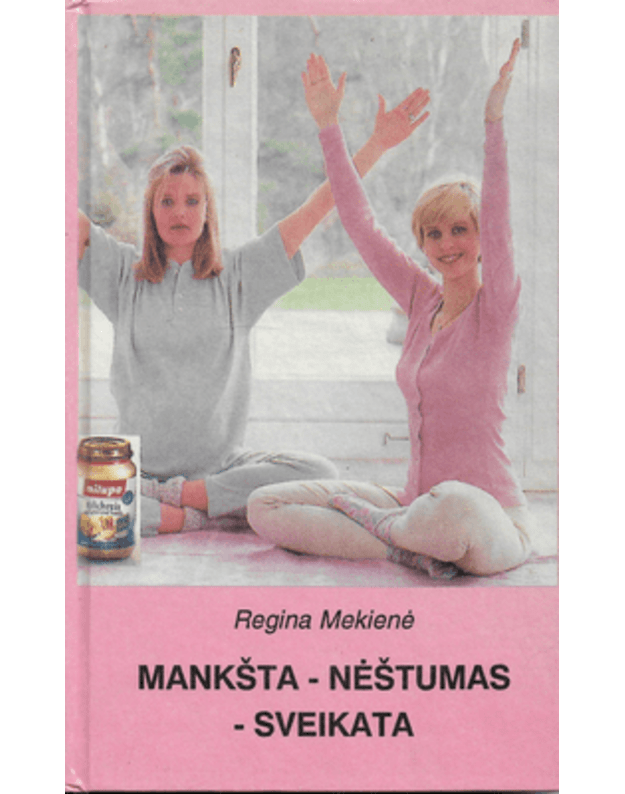 Mankšta. Nėštumas. Sveikata - Mekienė Regina