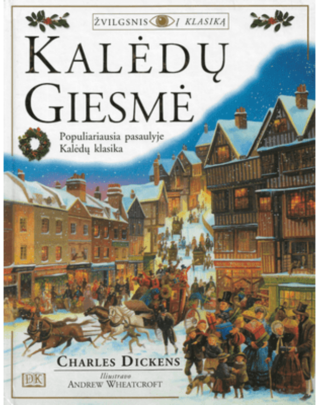 Kalėdų giesmė / žvilgsnis į klasiką - Dickens Charles