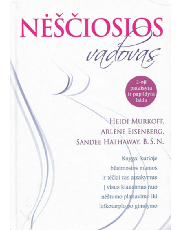 Nėščiosios vadovas - Murkoff Heidi, Eisenberg Arlene, Hathaway Sandee