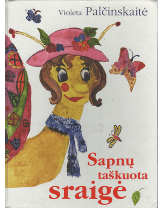 Sapnų taškuota sraigė. Eilėraščiai - Palčinskaitė Violeta