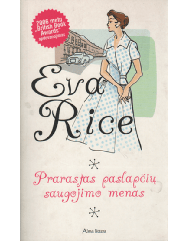 Prarastas paslapčių saugojimo menas. Romanas - Rice Eva