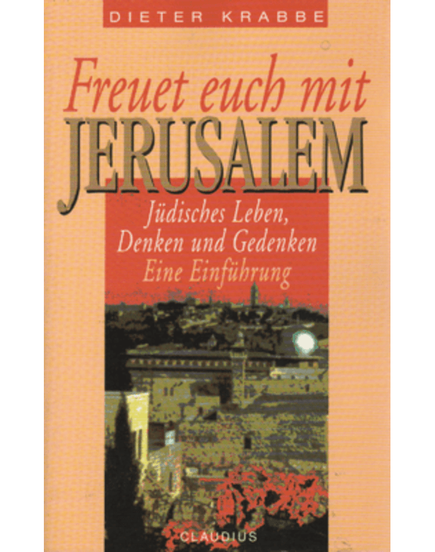 Freuet euch mit Jerusalem - Krabbe Dieter