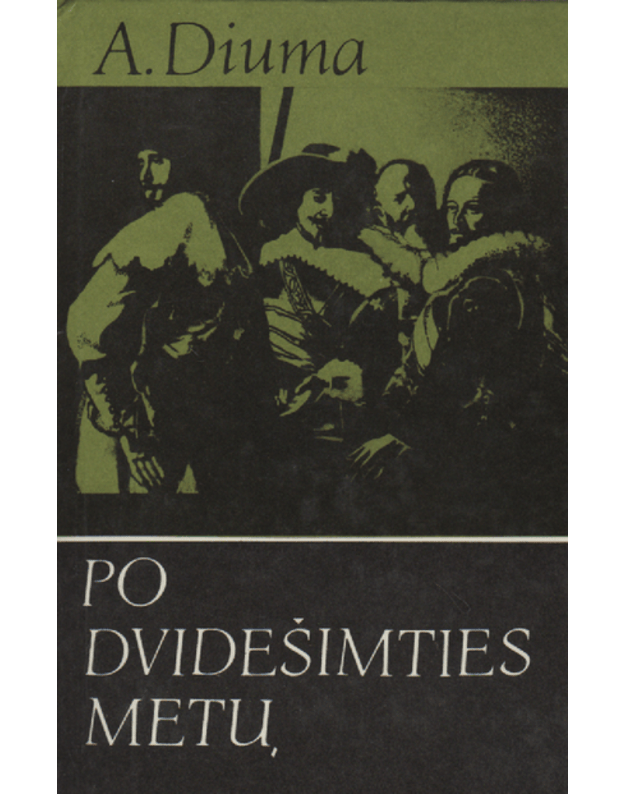 Po dvidešimties metų. T. 1-2 vienoje knygoje - Diuma Aleksandras