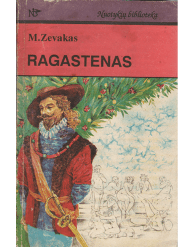 Ragastenas. Istorinis romanas / Nuotykių biblioteka  - Zevakas Mišelis