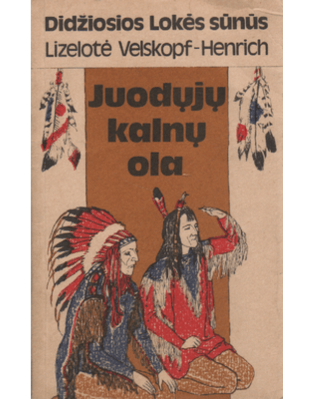 Juodųjų kalnų ola / Didžiosios Lokės sūnūs - Velskopf-Henrich Liselotė 