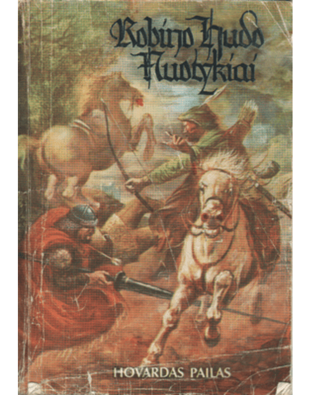 Robino Hudo nuotykiai. Apysaka - Pailas Hovardas