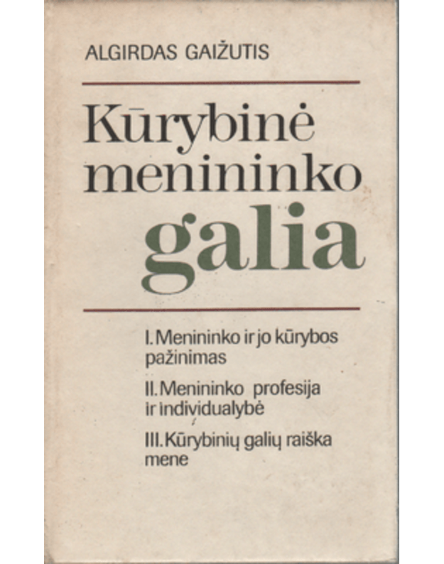 Kūrybinė menininko galia - Gaižulis Algirdas