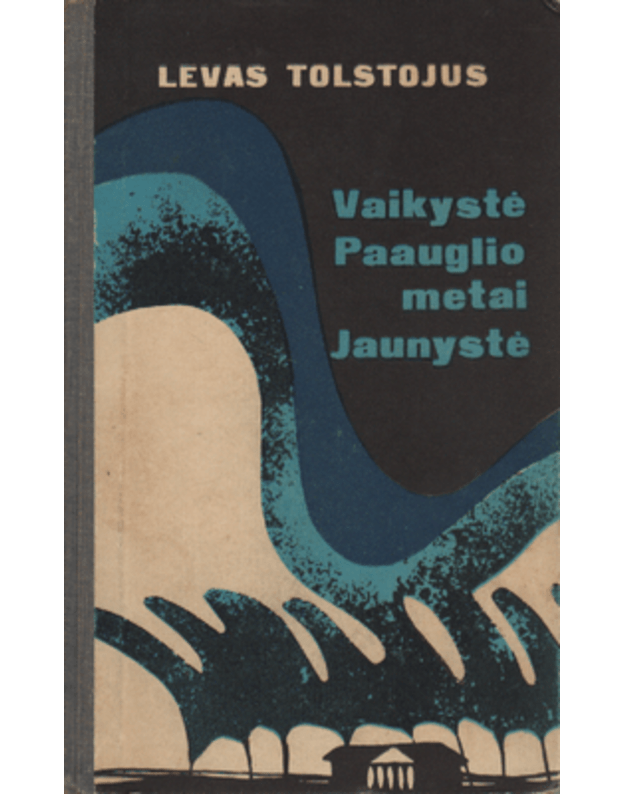 Vaikystė. Paauglio metai. Jaunystė  - Levas Tolstojus