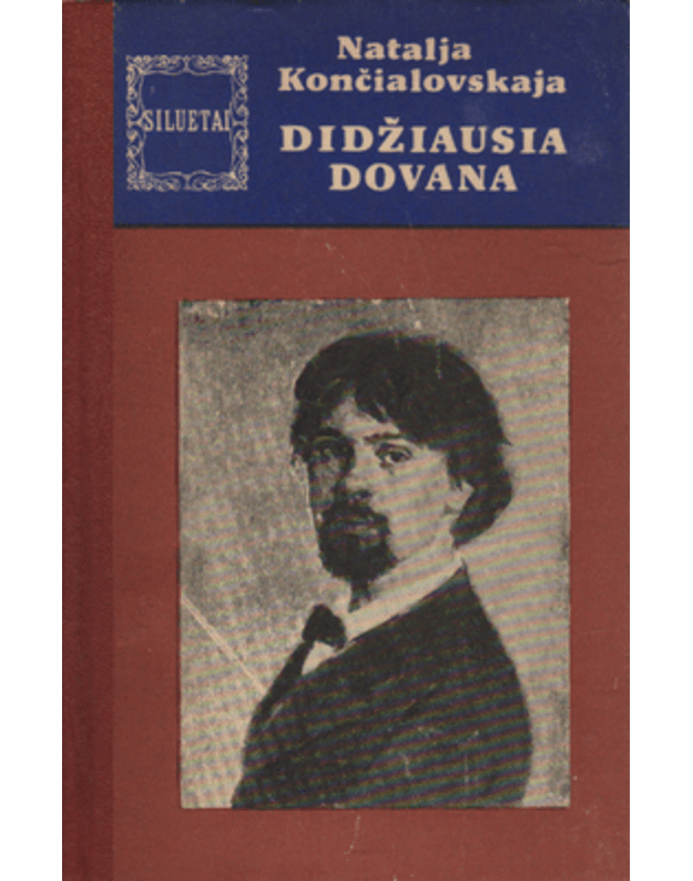 Didžiausia dovana / Siluetai - Končialovskaja Natalija