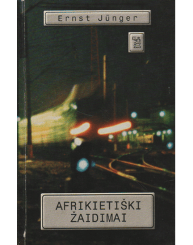 Afrikietiški žaidimai. Romanas - Juenger Ernst 