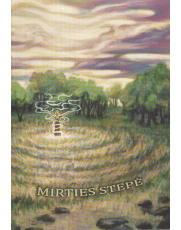 Mirties stepė. Romanas - Stonkutė Loreta