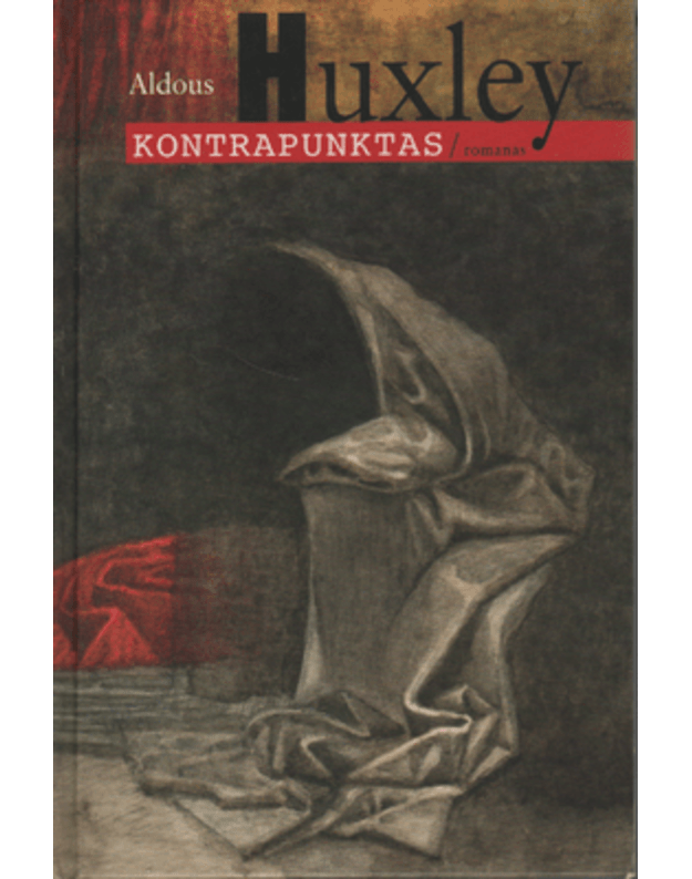 Kontrapunktas. Romanas - Huxley Aldous
