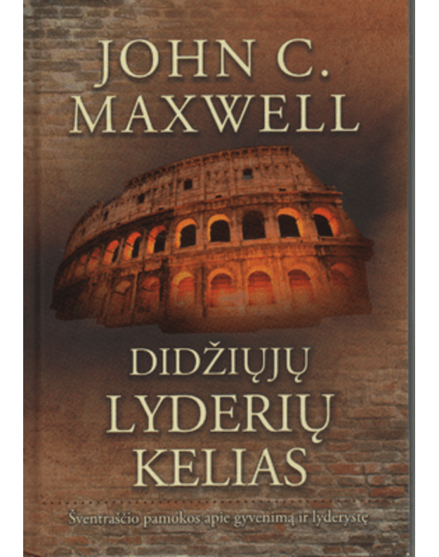 Didžiųjų lyderių kelias - Maxwell John C.