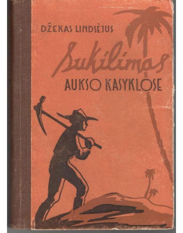 Sukilimas aukso kasyklose - Džekas Lindsėjus