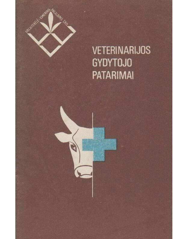 Veterinarijos gydytojo patarimai / Bibliotekėlė Asmeninis pagalbinis ūkis - Straipsnių rinkinys