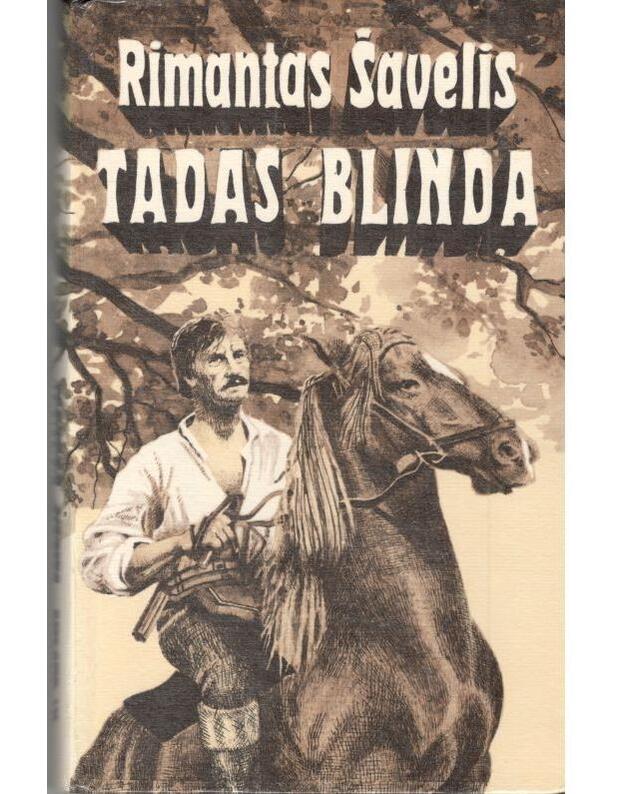 Tadas Blinda. Nuotykių romanas - Šavelis Rimantas