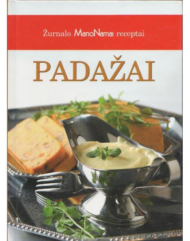 Padažai / Žurnalo Mano namai receptai - Autorių kolektyvas