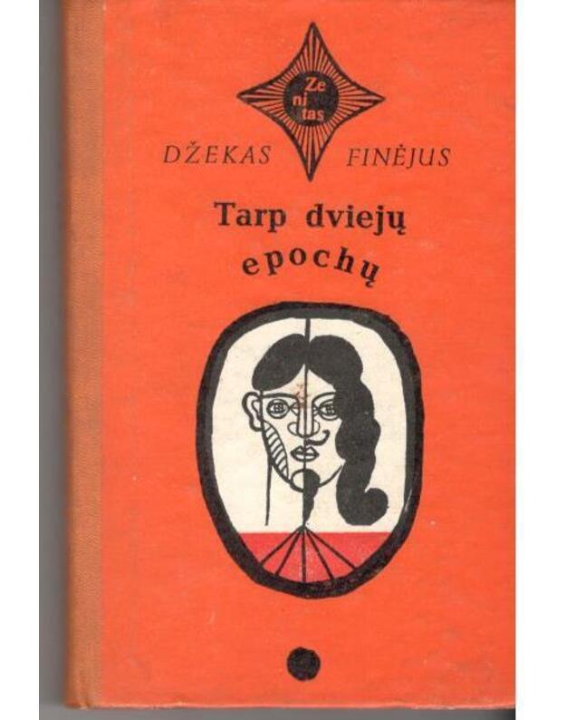 Tarp dviejų epochų / Zenitas - Finėjus Džekas