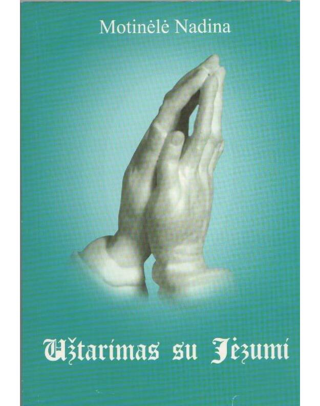 Užtarimas su Jėzumi - Motinėlė Nadina