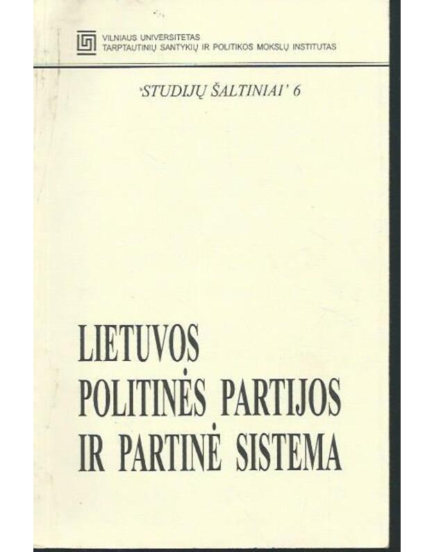 Lietuvos politinės partijos ir partinė sistema.1 knyga / Studijų šaltiniai 6 - sudarytojai: Algimantas Jankauskas, Egidijus Kūris, Jūratė Novogrockienė