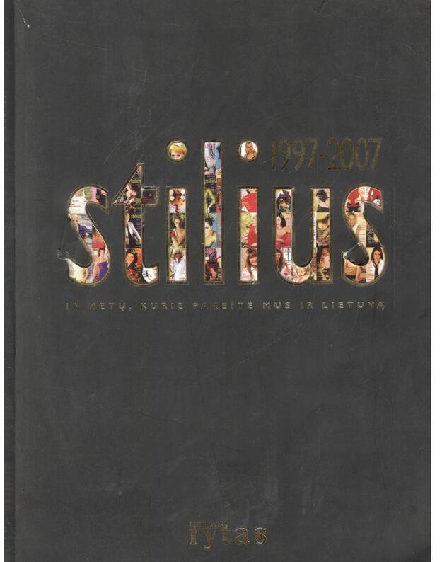 Stilius 1997-2007. Jubiliejinis numeris - Vainauskas Gedvydas, projekto vadovas