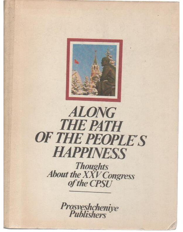 Along The Path of The People's Happiness - Aleksin A., Tereščenko V.