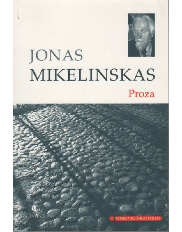 Proza. Jonas Mikelinskas - Mikelinskas Jonas