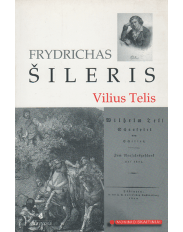 Vilius Telis. Frydrichas Šileris - Šileris Frydrichas