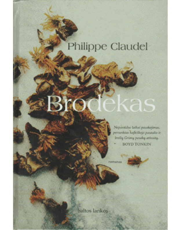 Brodekas. Romanas - Claudel Philippe