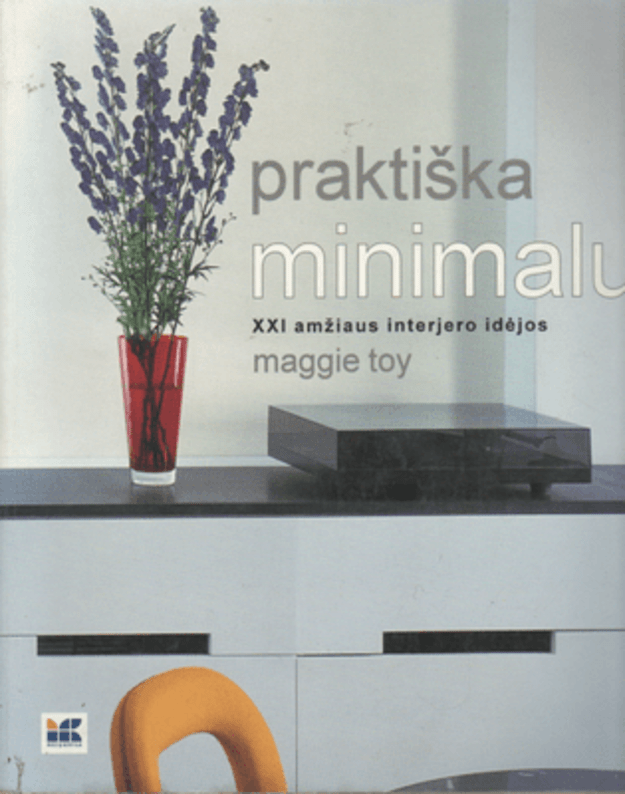 Praktiška. Minimalu. XXI amžiaus interjero idėjos - Toy Maggie