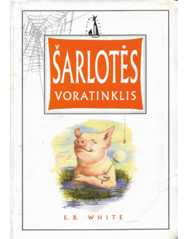 Šarlotės voratinklis - White E. B.