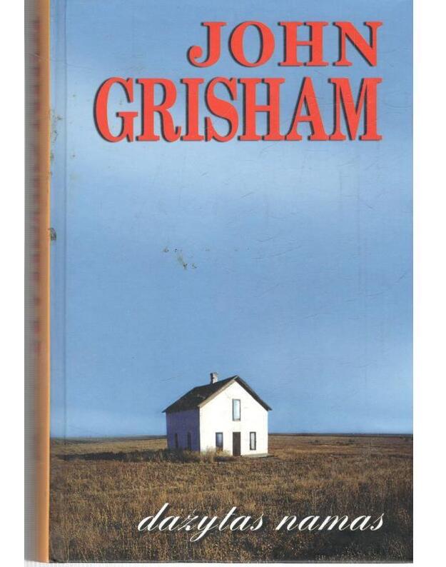 Dažytas namas. Romanas - Grisham John