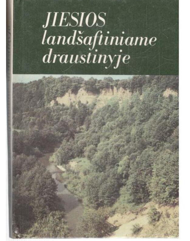 Jiesios landraftiniame draustinyje - Autorių kolektyvas