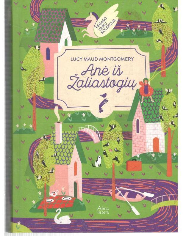 Anė iš Žaliastogių / Pegaso vaikų kolekcija 2018 - Montgomery Lucy Maud