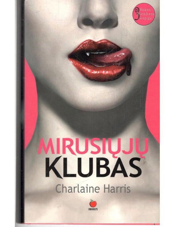 Mirusiųjų klubas. Romanas, 3-oji knyga - Harris Charlaine