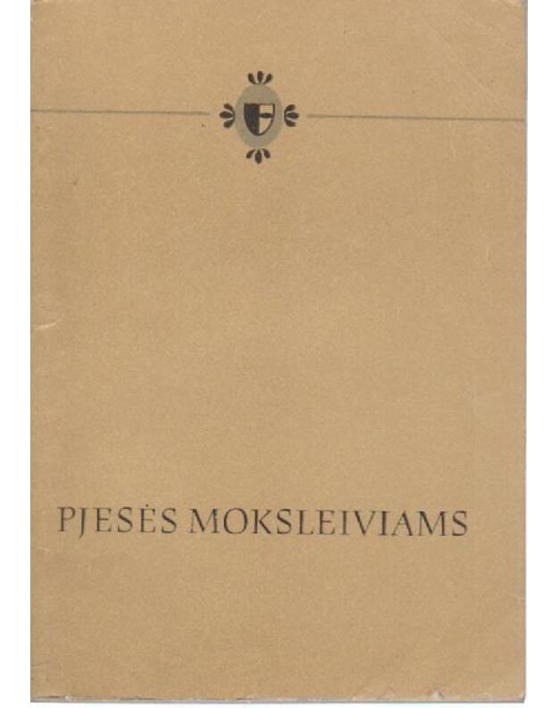 Pjesės moksleiviams: Bresto tvirtovės. Duonos kąsnis ir kt. / 1982 - Autorių kolektyvas