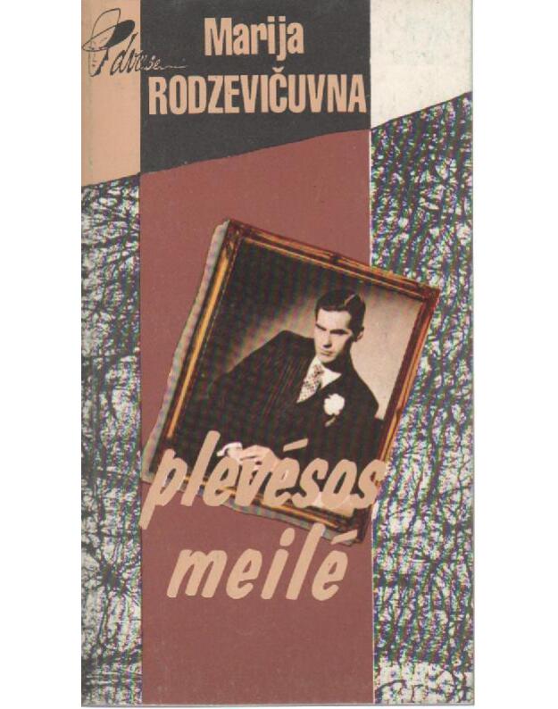 Plevėsos meilė / Dviese - Rodzevičuvna Marija 