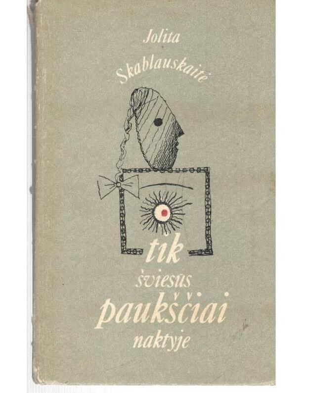 Tik šviesūs paukščiai naktyje. Apsakymai - Skablauskaitė Jolita