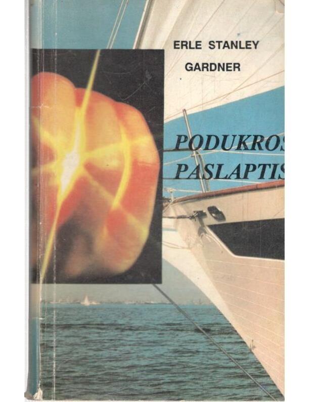 Podukros paslaptis. Romanas - Gardner Erle Stanley 