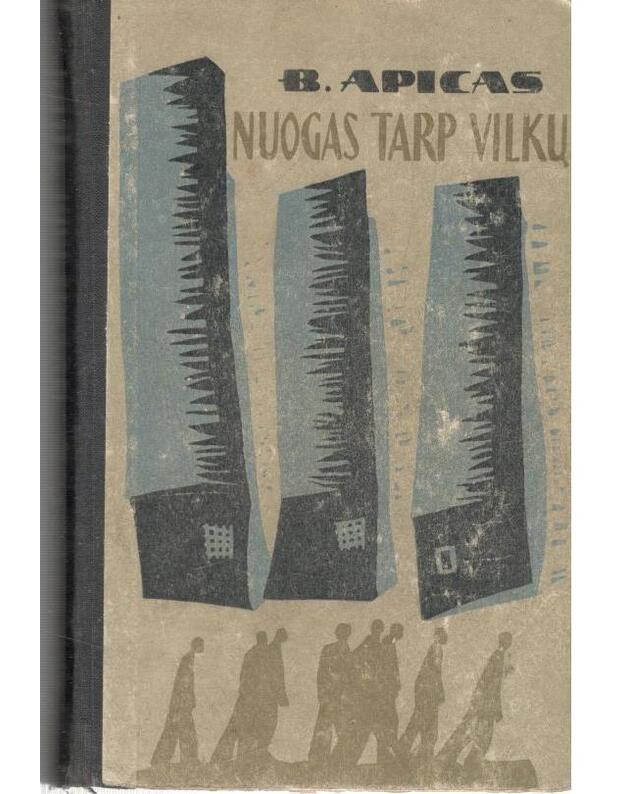 Nuogas tarp vilkų. Romanas - Apicas B.